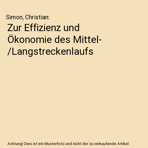 Zur Effizienz und Ökonomie des Mittel- /Langstreckenlaufs