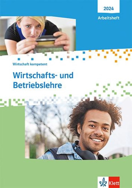 Wirtschaft kompetent. Arbeitsheft. Wirtschafts- und Betriebslehre