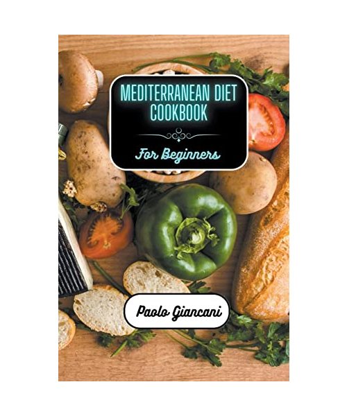 Mediterranean Diet Cookbook for Beginners