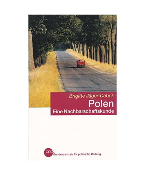 Polen - Eine Nachbarschaftskunde für Deutsche