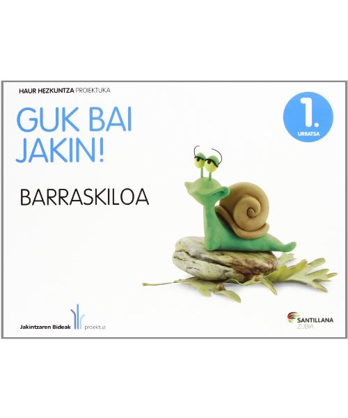 Jakintzaren Bideak Proiektua, Guk bai jakin!, barraskiloa, Haur Hezkuntza. 1.urratsa
