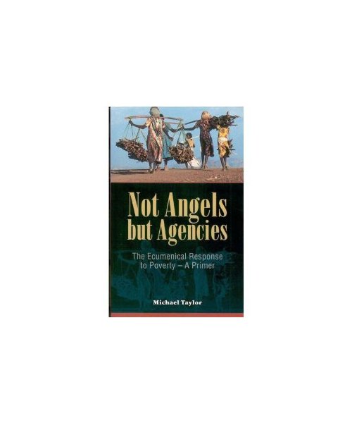 Not Angels But Agencies: The Ecumenical Response to Poverty - A Primer #69