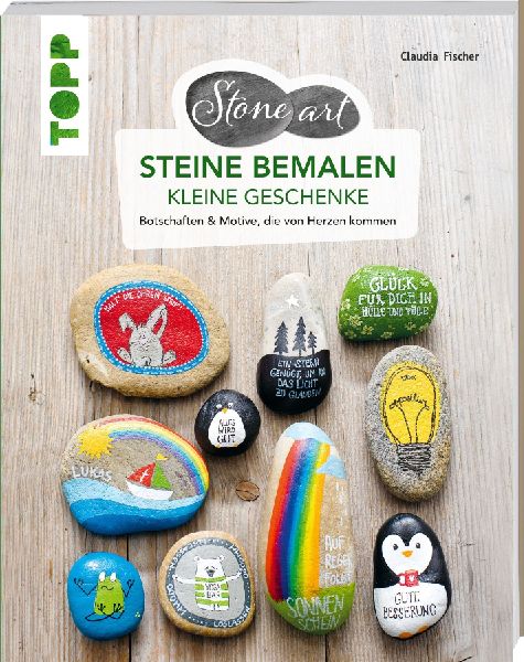 StoneArt: Steine bemalen - kleine Geschenke