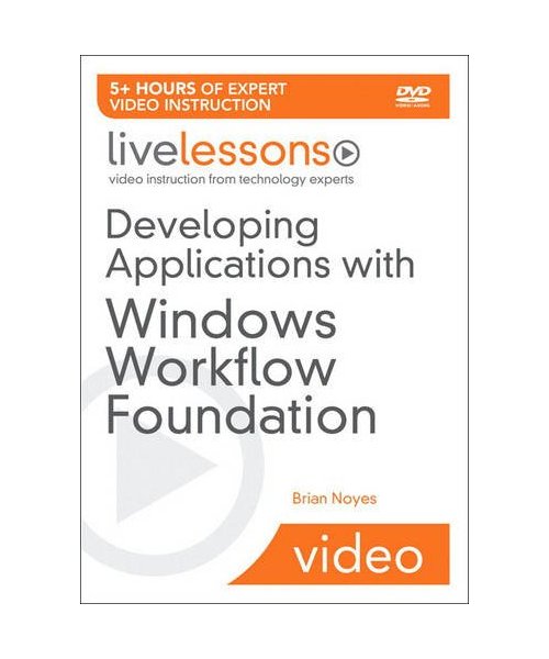 Developing Applications with Windows Workflow Foundation