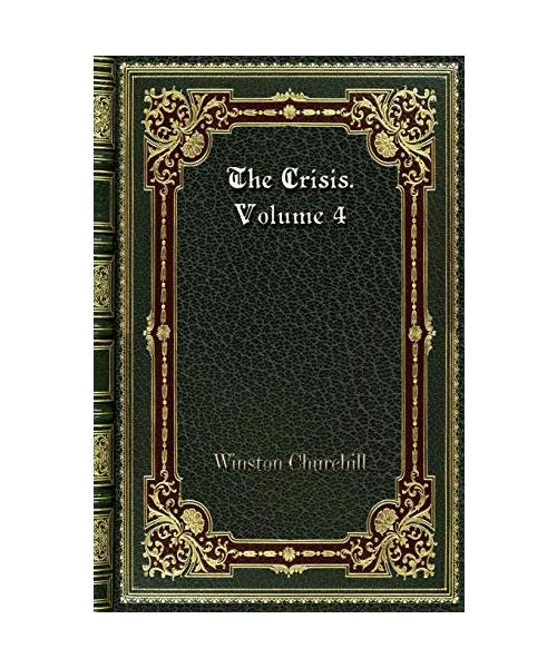The Crisis. Volume 4