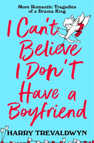 I Can't Believe I Don't Have a Boyfriend