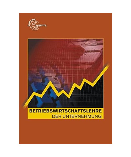 Betriebswirtschaftslehre der Unternehmung