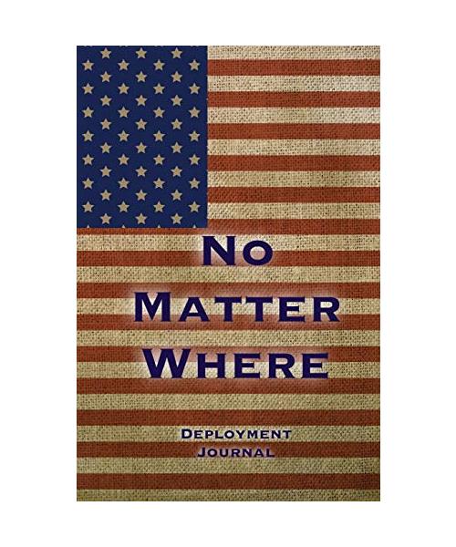 No Matter Where, Deployment Journal
