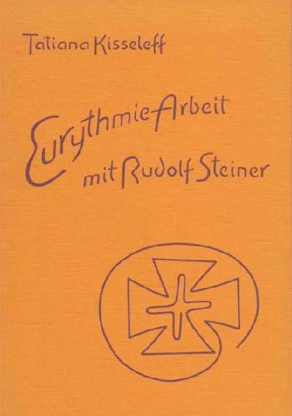 Eurythmie-Arbeit mit Rudolf Steiner
