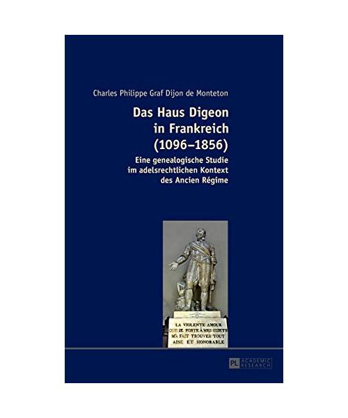 Das Haus Digeon in Frankreich (1096-1856)