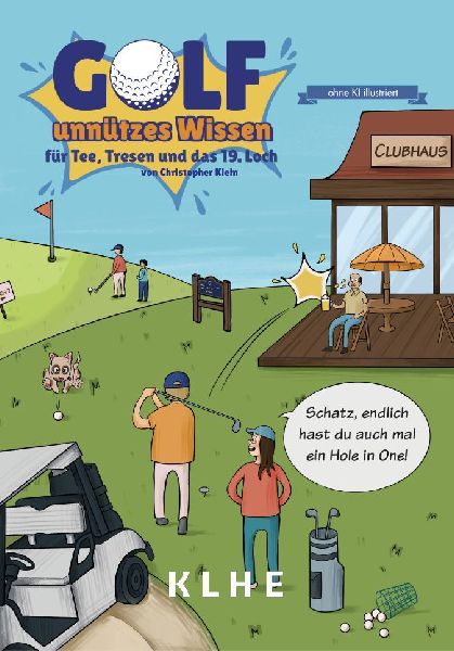 GOLF - unnützes Wissen für Tee, Tresen und das 19. Loch