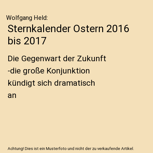 Sternkalender Ostern 2016 bis 2017