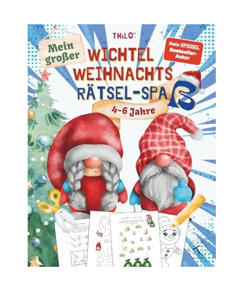 Mein großer Wichtel Weihnachts Rätsel-Spaß ab 4 - 6 Jahre: Lustige Weihnachtsrätsel, Ausmalbilder & Suchspiele für Kinder ab 4 Jahren – Fördert Konzentration & Feinmotorik im Advent