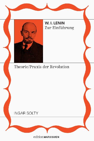 Lenin zur Einführung: Theoretiker und Praktiker der Revolution