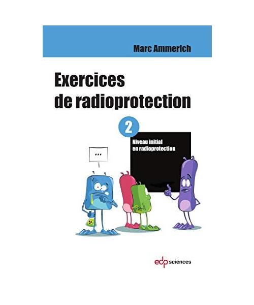 Exercices de radioprotection - Tome 2: Niveau initial en radioprotection