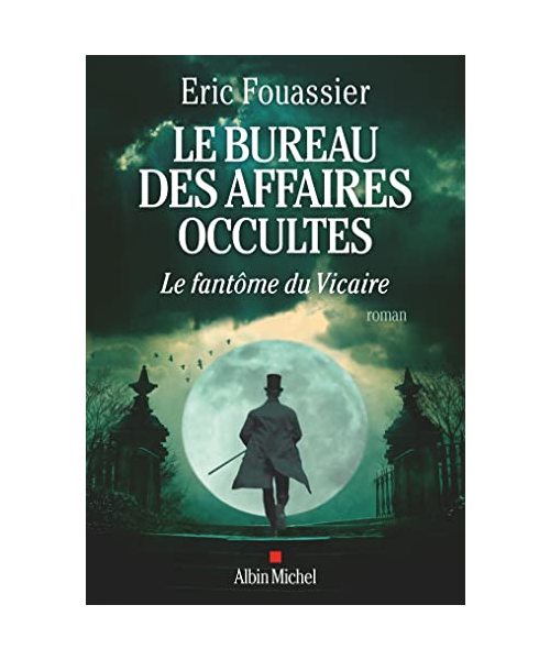 Le Bureau des affaires occultes - tome 2 - Le Fantôme du Vicaire