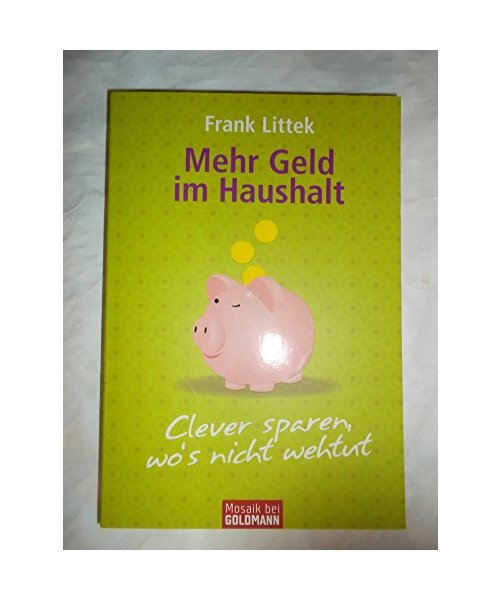 Mehr Geld im Haushalt: Clever sparen, wo's nicht wehtut