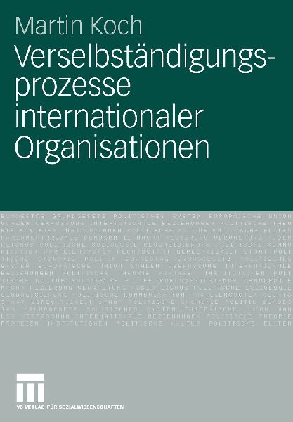 Verselbständigungsprozesse internationaler Organisationen