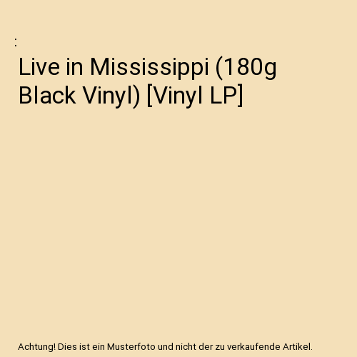 Live in Mississippi (180g Black Vinyl) [Vinyl LP]