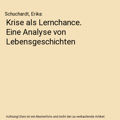 Krise als Lernchance. Eine Analyse von Lebensgeschichten