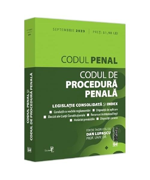 Codul Penal Si Codul De Procedura Penala. Acualizat Septembrie 2023