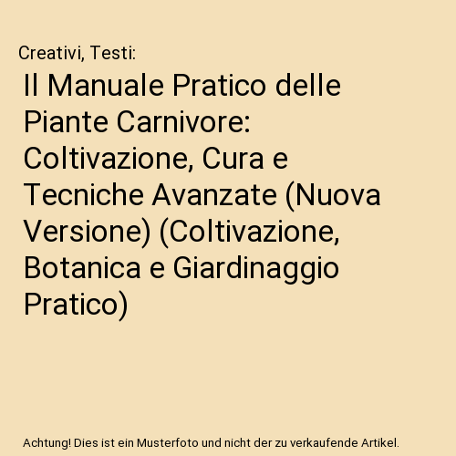 Il Manuale Pratico delle Piante Carnivore