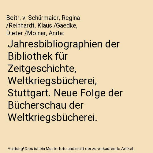 Jahresbibliographien der Bibliothek für Zeitgeschichte, Weltkriegsbücherei, Stuttgart. Neue Folge der Bücherschau der Weltkriegsbücherei.: Jahresbibliographie 1971