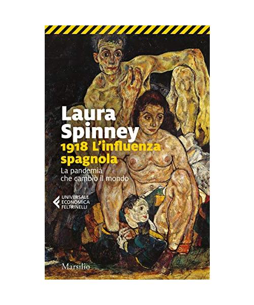 1918. L'influenza spagnola. La pandemia che cambiò il mondo