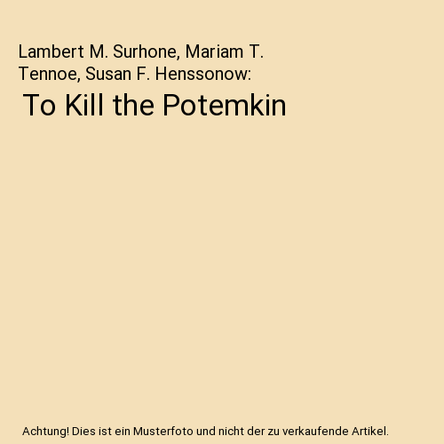 To Kill the Potemkin