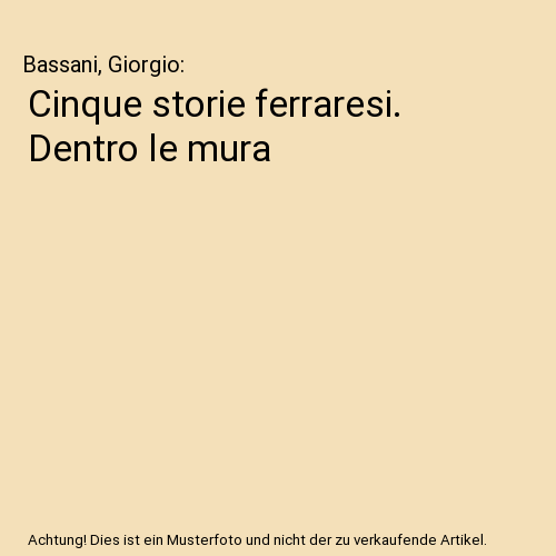 Cinque storie ferraresi. Dentro le mura