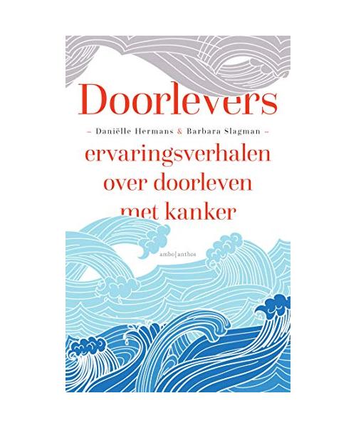 Doorlevers: ervaringsverhalen over doorleven met kanker