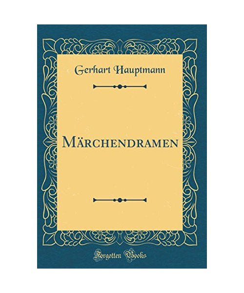 Märchendramen (Classic Reprint)