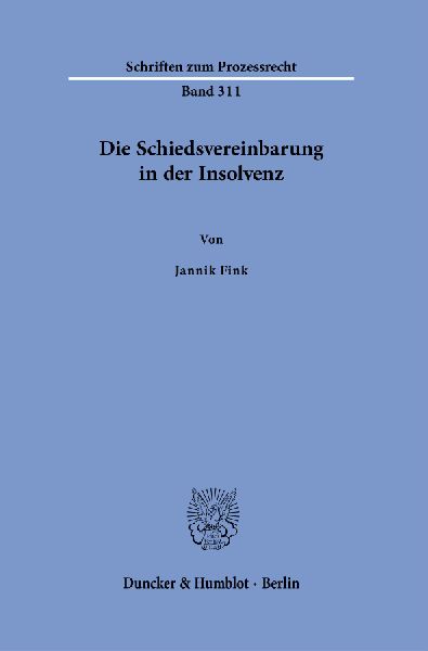 Die Schiedsvereinbarung in der Insolvenz