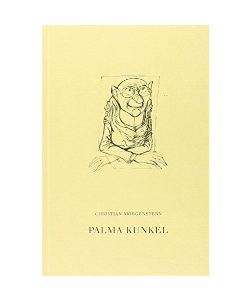 Palma Kunkel. Nebst einigen Gedichten aus dem "Gingganz"