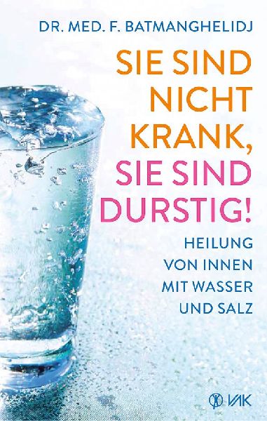 Sie sind nicht krank, sie sind durstig