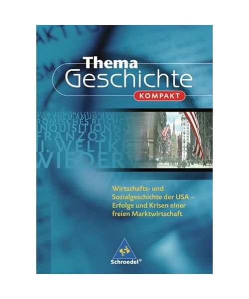 Thema Geschichte kompakt. Wirtschafts- und Sozialgeschichte der USA