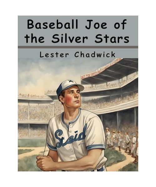 Baseball Joe of the Silver Stars