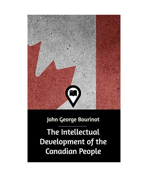 The Intellectual Development of the Canadian People