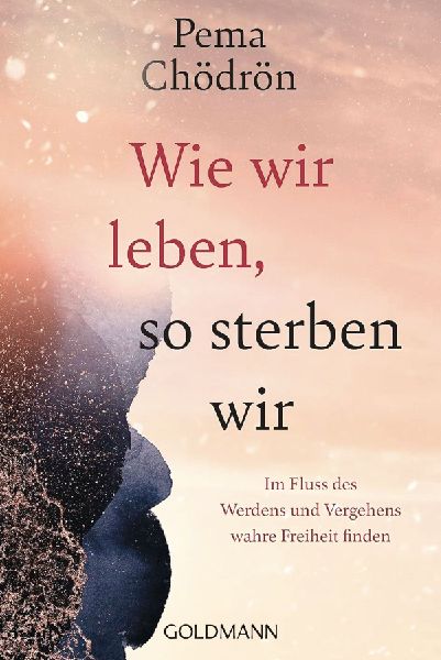 Wie wir leben, so sterben wir