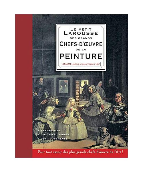 Petit Larousse des plus grands chefs-d'oeuvre de la peinture
