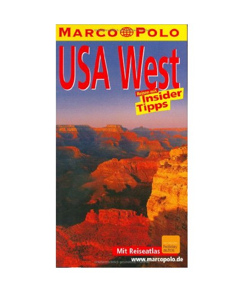 USA West. Marco Polo Reiseführer: Reisen mit Insider-Tipps. Mit Reiseatlas
