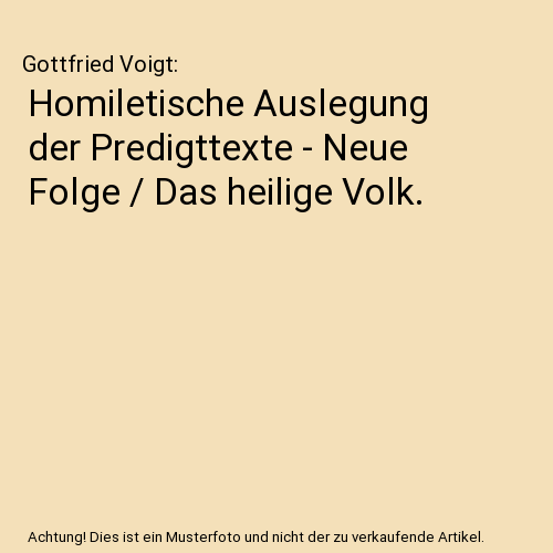 Homiletische Auslegung der Predigttexte - Neue Folge / Das heilige Volk.