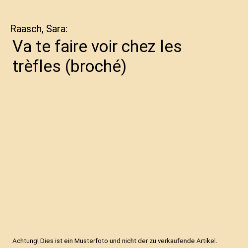 Va te faire voir chez les trèfles (broché)
