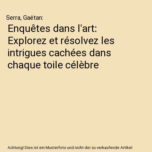 Enquêtes dans l'art: Explorez et résolvez les intrigues cachées dans chaque toile célèbre