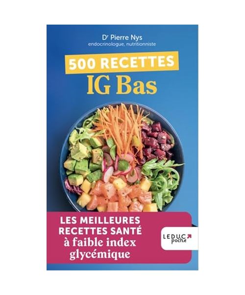 500 recettes IG bas: LES MEILLEURES RECETTES SANTÉ à faible index glycémique
