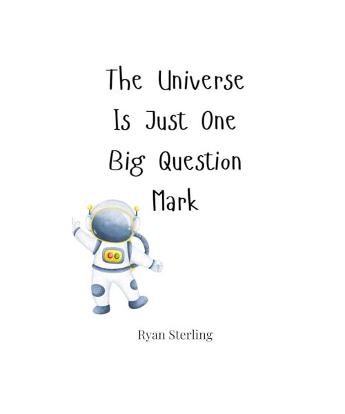 The Universe Is Just One Big Question Mark