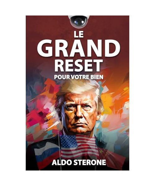 Le Grand Reset: Pour votre bien