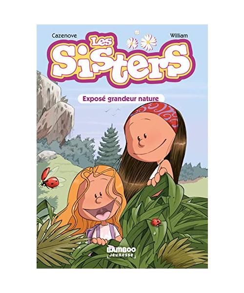 Les Sisters - Poche - tome 01: Exposé grandeur nature