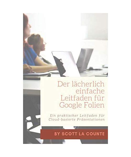 Der lächerlich einfache Leitfaden für Google Folien