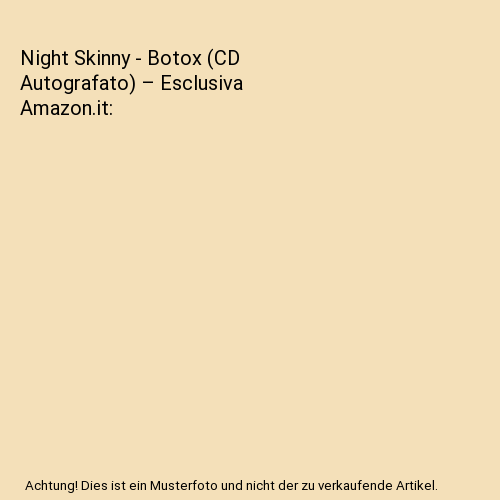 Night Skinny - Botox (CD Autografato) – Esclusiva Amazon.it